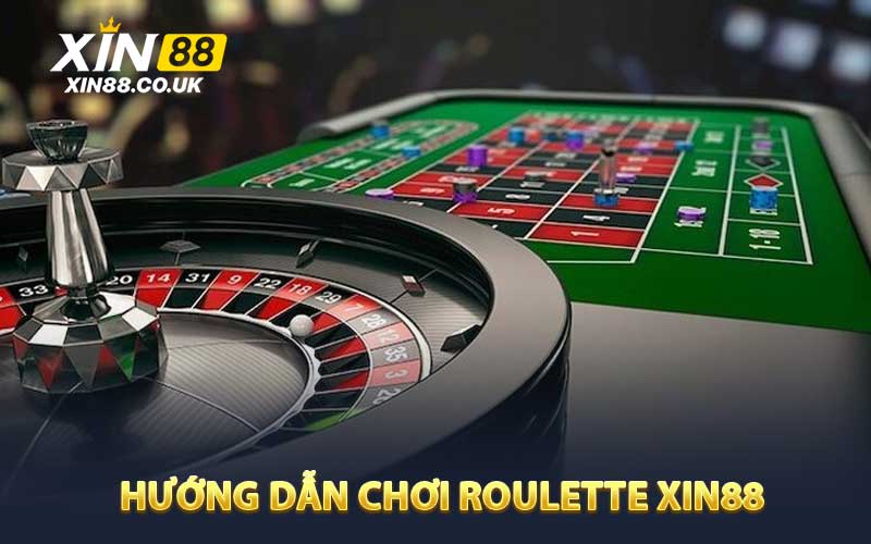 Hướng dẫn chơi Roulette XIN88 cơ bản