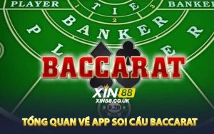Tổng Quan Về app soi cầu baccarat