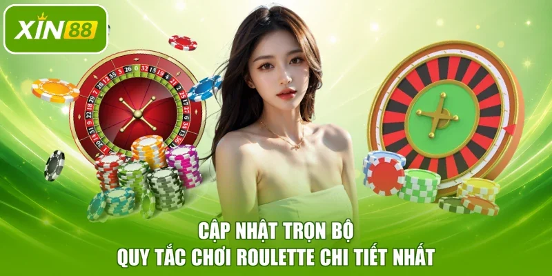 Cập nhật trọn bộ quy tắc chơi Roulette chi tiết nhất