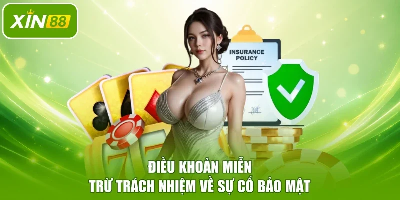 Điều khoản miễn trừ trách nhiệm về sự cố bảo mật