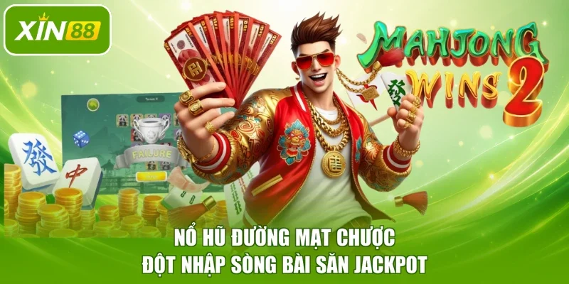 Nổ Hũ Đường Mạt Chược - Đột Nhập Sòng Bài Săn Jackpot