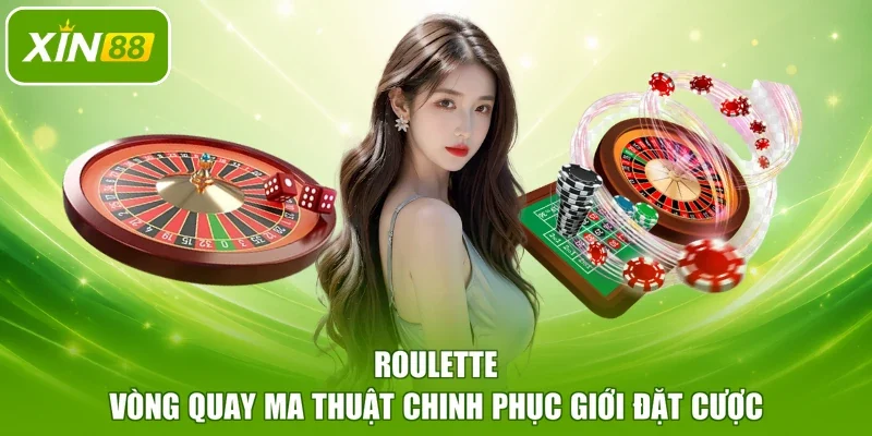 Roulette - Vòng Quay Ma Thuật Chinh Phục Giới Đặt Cược